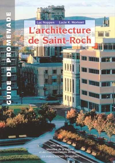 L’architecture de Saint-Roch : guide de promenade