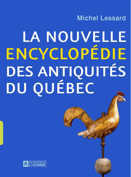 La nouvelle encyclopédie des antiquités du Québec